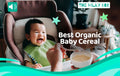 Best Organic Baby Cereal