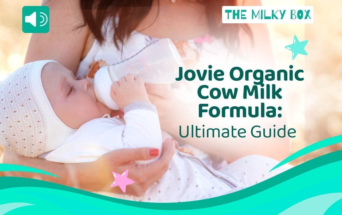 Jovie Organic Cow Milk Formula: The Ultimate Guide - The Milky Box