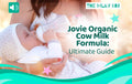 Jovie Organic Cow Milk Formula: The Ultimate Guide