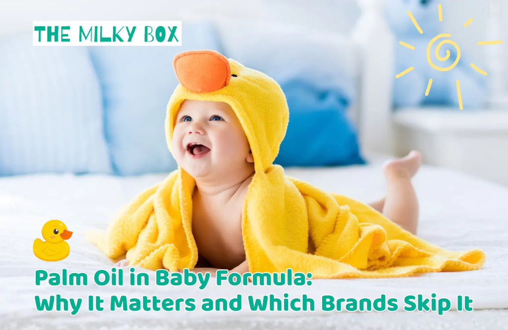 Palm Oil in Baby Formula: Why It Matters and Which Brands Skip It